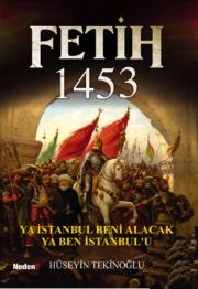 Fetih 1453 - Ya İstanbul Beni Alacak Ya Ben İstanbul'u