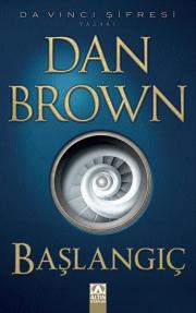 Başlangıç - Dan Brown'dan Çok Satan Kitabı
