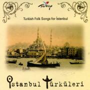 Istanbul TürküleriTurkish Folk Songs For Istanbul